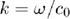$k=\omega/c_0$