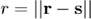 $r=||\mathbf{r} -\mathbf{s}||$