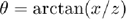$\theta=\arctan(x/z)$